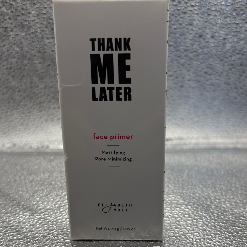 Elizabeth Mott Thank Me Later Face Primer - new in safety sealed box 30 g